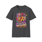 Just Here For The Wieners T-Shirt