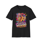 Just Here For The Wieners T-Shirt
