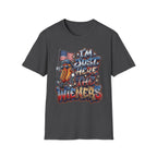 Just Here For The Wieners T-Shirt
