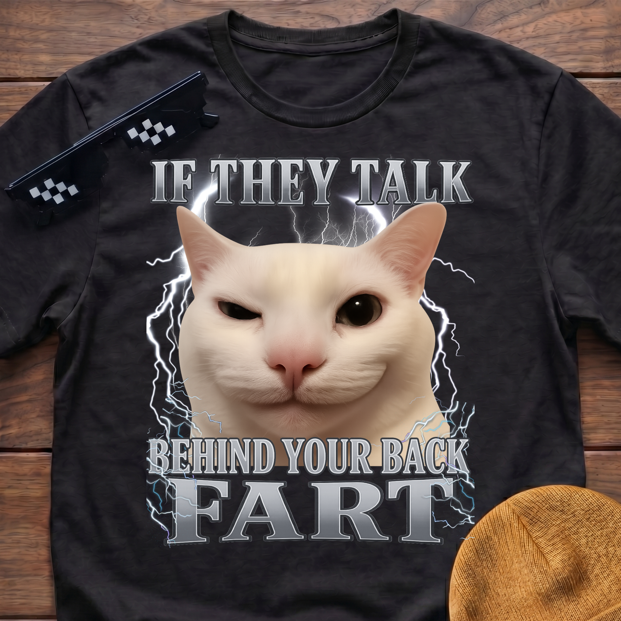 If They Talk Behind Your Back Fart Meme Funny Cat Meme T-shirt
