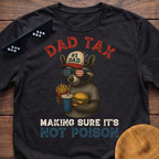 Racoon Dad Tax Making Sure It's Not Poison T-Shirt