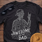 Skeleton Awesome Like My Dad T-Shirt