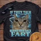 If They Talk Behind Your Back Fart Meme Funny Cat Meme T-shirt