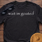 Wait I'm Goated Funny Meme T-shirt