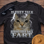 If They Talk Behind Your Back Fart Meme Funny Cat Meme T-shirt