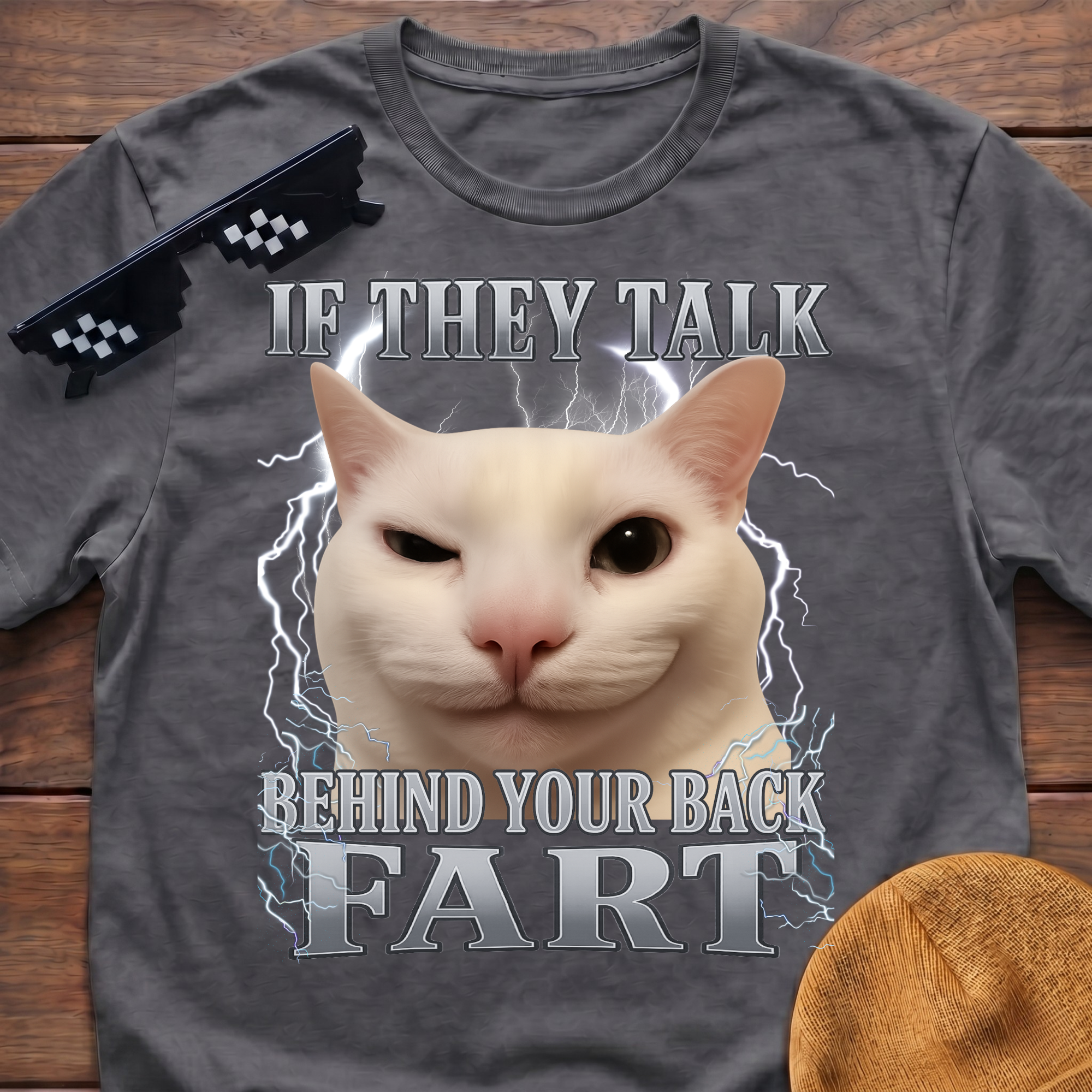 If They Talk Behind Your Back Fart Meme Funny Cat Meme T-shirt