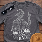 Skeleton Awesome Like My Dad T-Shirt