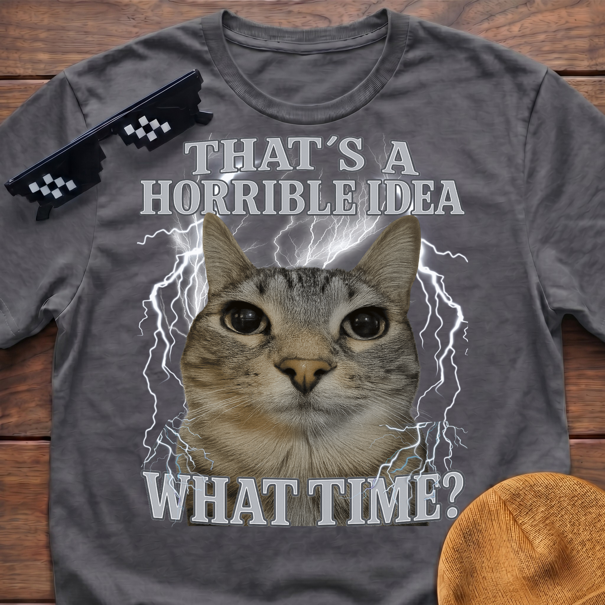 That's A Horrible Idea What Time? Funny Cat Meme T-shirt