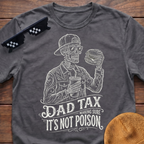 Skeleton Dad Tax Making Sure It's Not Poison T-shirt