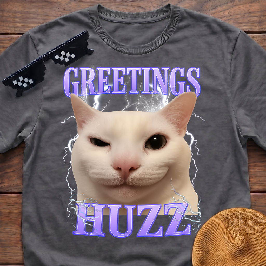 Greetings Huzz Meme Funny Cat Meme T-shirt
