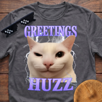 Greetings Huzz Meme Funny Cat Meme T-shirt