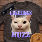Greetings Huzz Meme Funny Cat Meme T-shirt