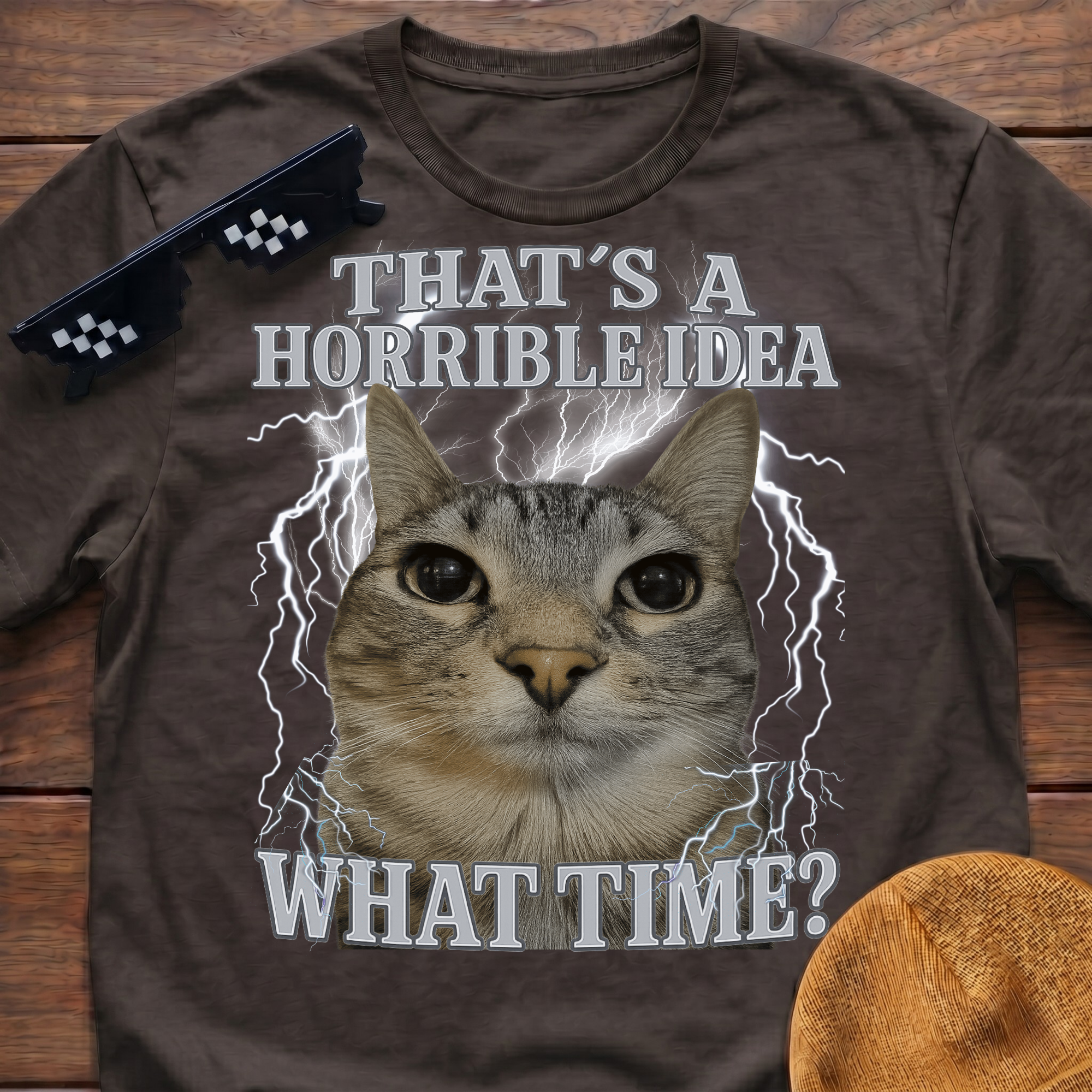 That's A Horrible Idea What Time? Funny Cat Meme T-shirt
