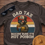 Racoon Dad Tax Making Sure It's Not Poison T-Shirt