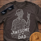 Skeleton Awesome Like My Dad T-Shirt