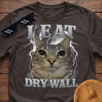 I Eat Dry Wall Meme Funny Cat Meme T-shirt