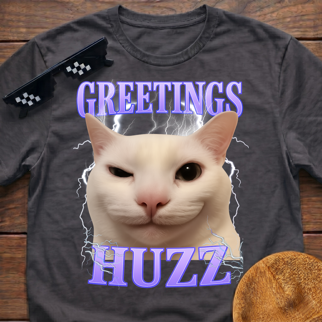 Greetings Huzz Meme Funny Cat Meme T-shirt
