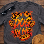 I Got That Dog In Me Funny Hot Dog T-Shirt