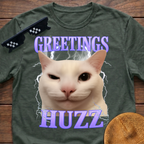 Greetings Huzz Meme Funny Cat Meme T-shirt