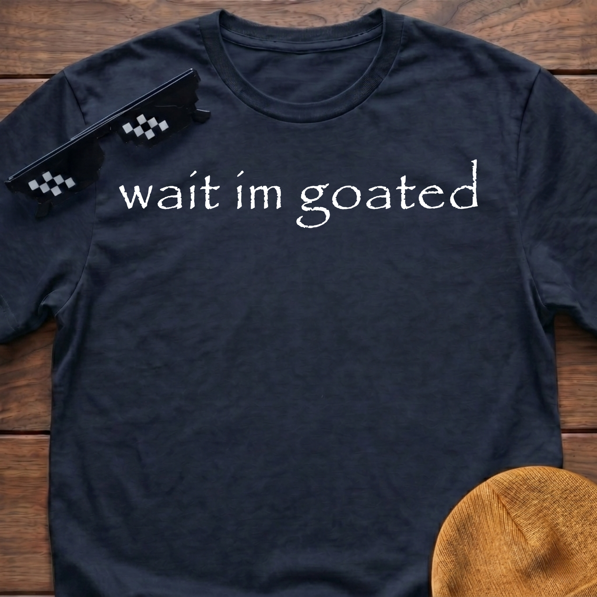 Wait I'm Goated Funny Meme T-shirt