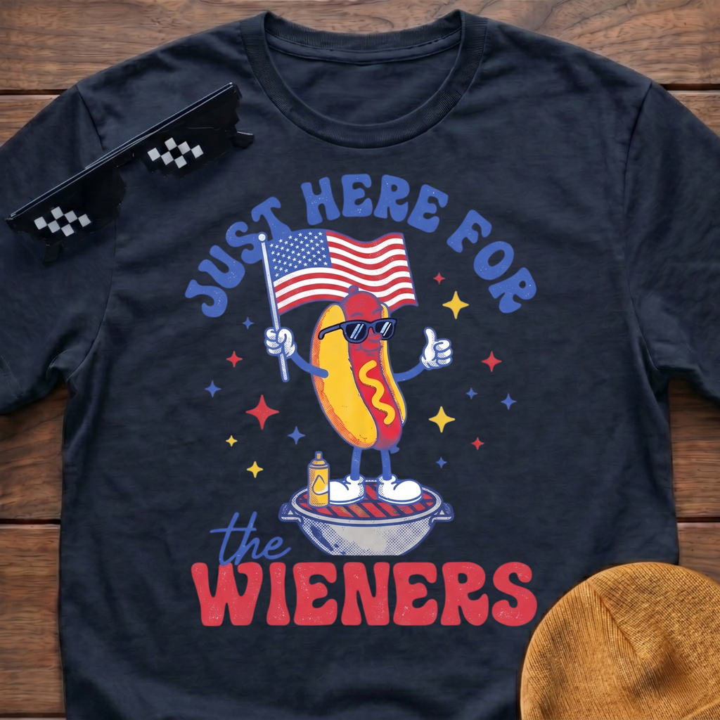 Just Here For The Wieners T-Shirt