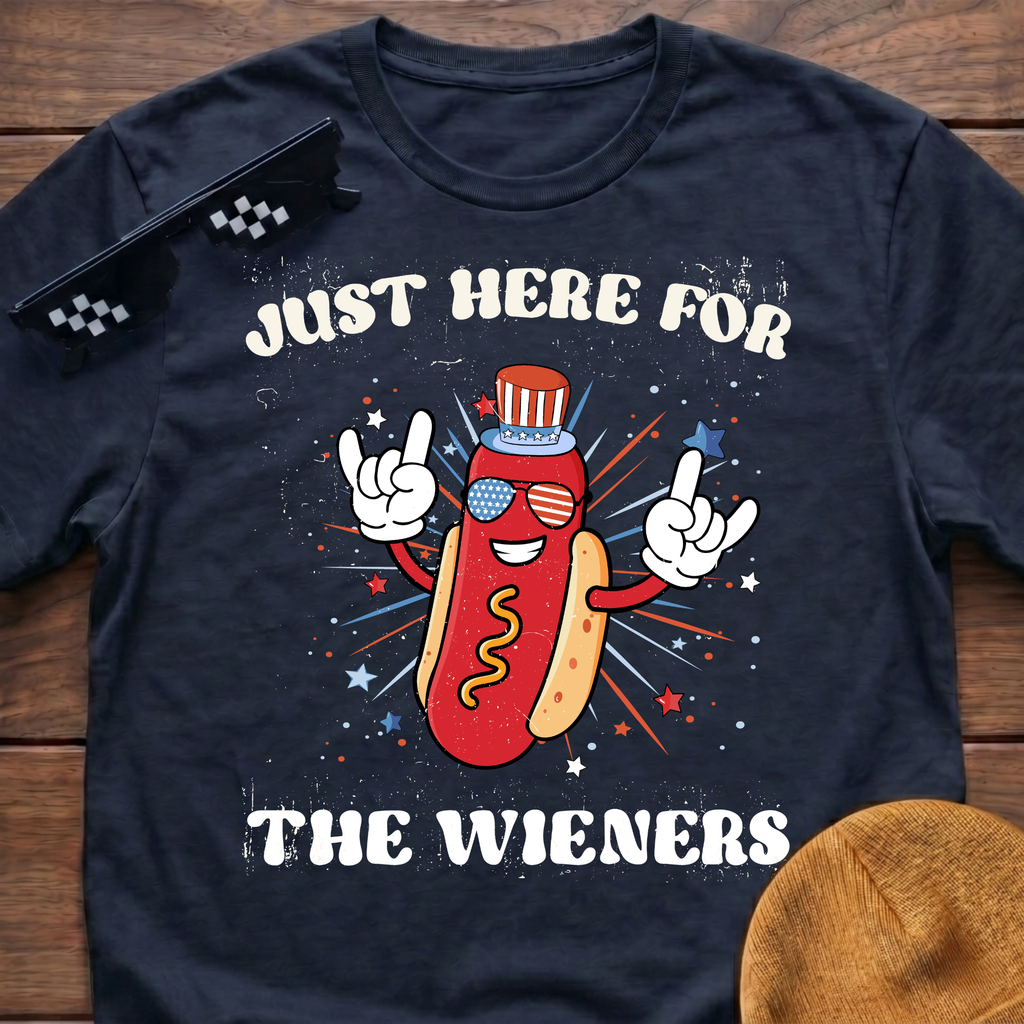 Just Here For The Wieners T-Shirt