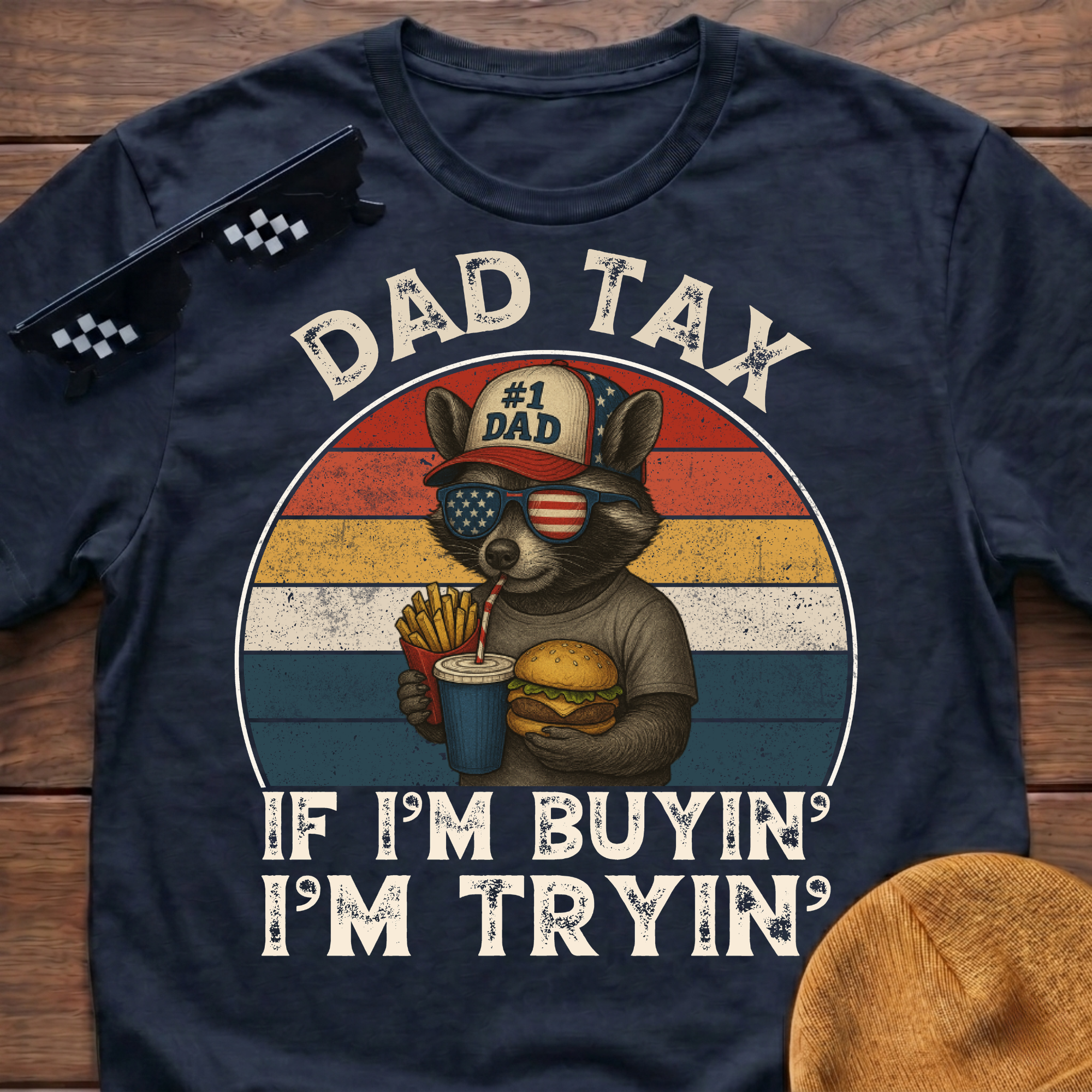 Racoon Dad Tax If I'm Buying I'm Trying T-Shirt