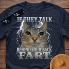 If They Talk Behind Your Back Fart Meme Funny Cat Meme T-shirt