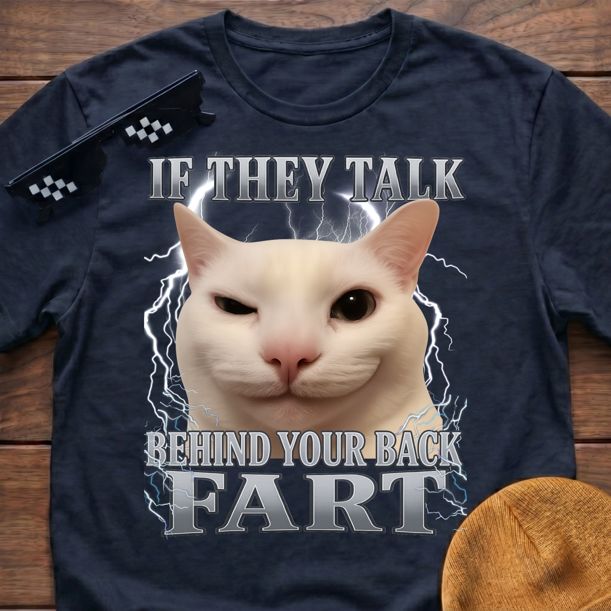 If They Talk Behind Your Back Fart Meme Funny Cat Meme T-shirt