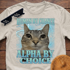 Human By Chance Alpha By Choice Meme Funny Cat Meme T-shirt