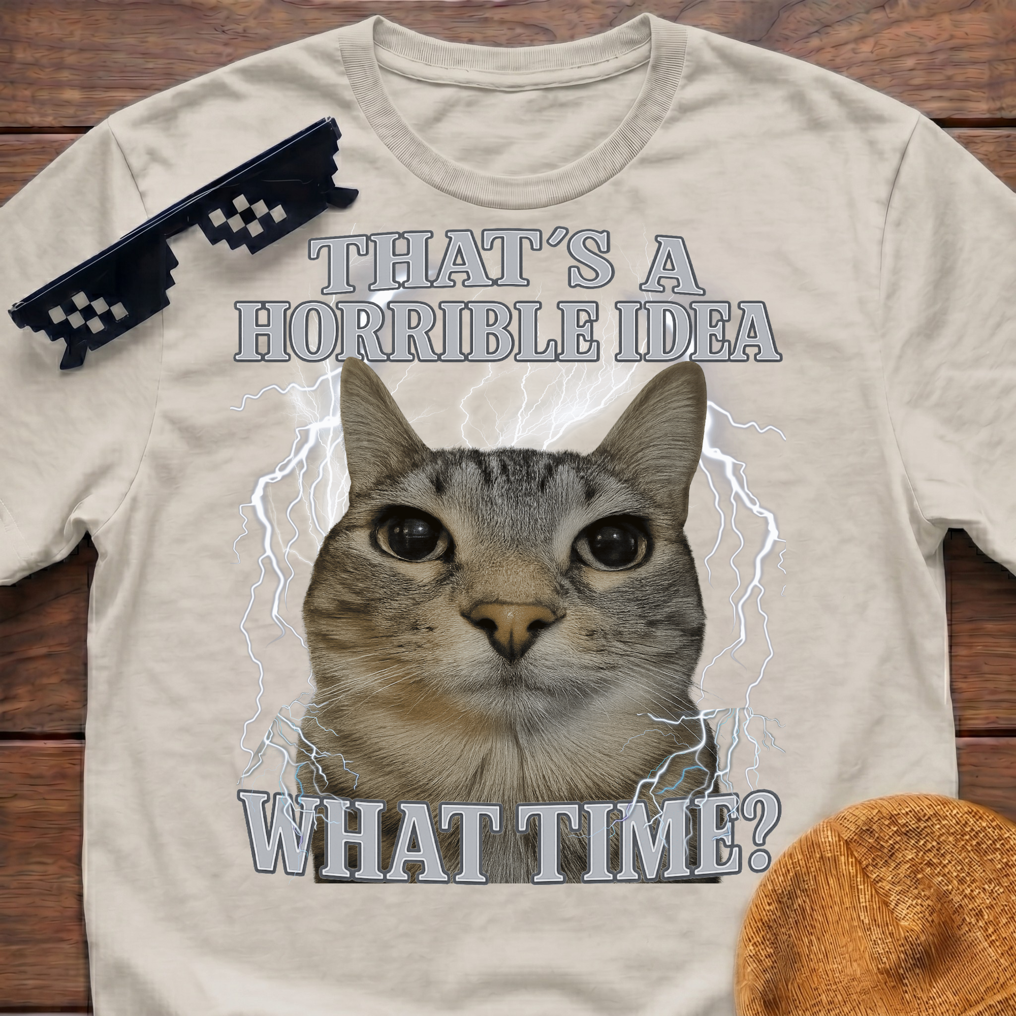 That's A Horrible Idea What Time? Funny Cat Meme T-shirt