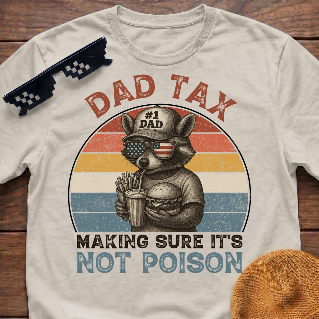 Racoon Dad Tax Making Sure It's Not Poison T-Shirt