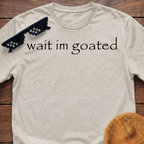 Wait I'm Goated Funny Meme T-shirt