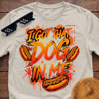 I Got That Dog In Me Funny Hot Dog T-Shirt