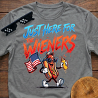 Just Here For The Wieners T-Shirt