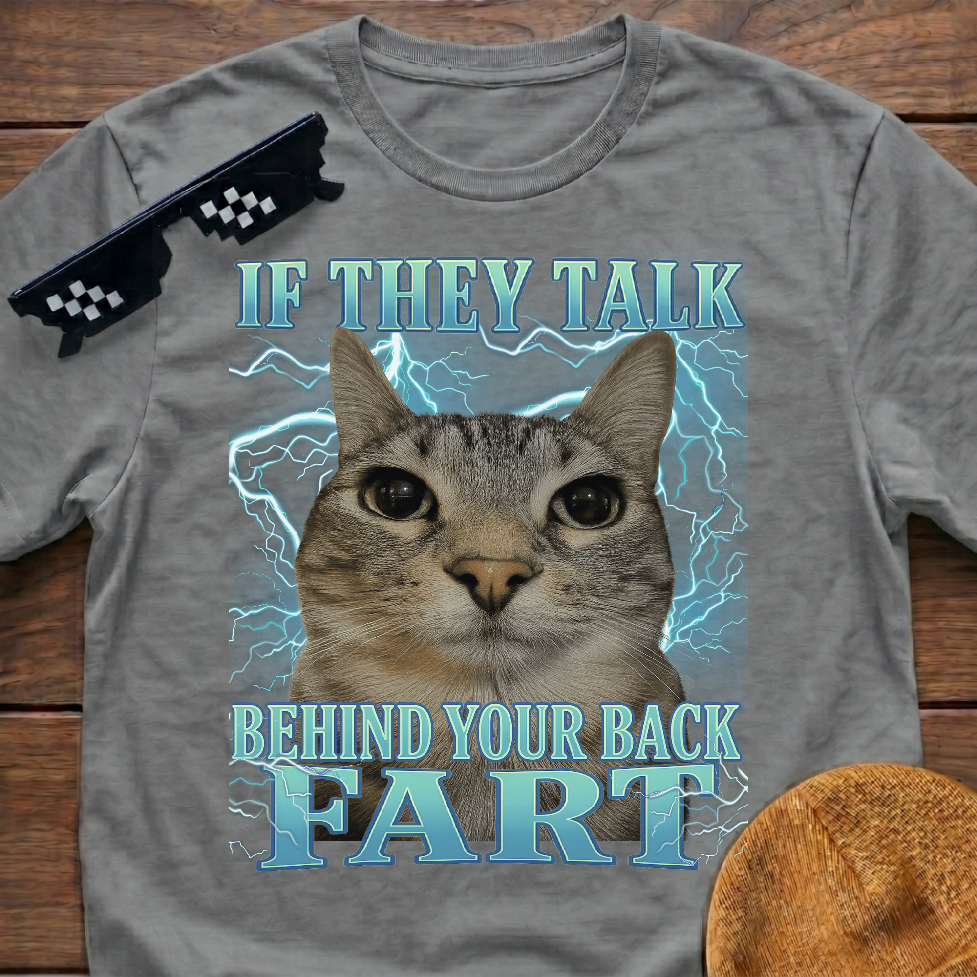 If They Talk Behind Your Back Fart Meme Funny Cat Meme T-shirt