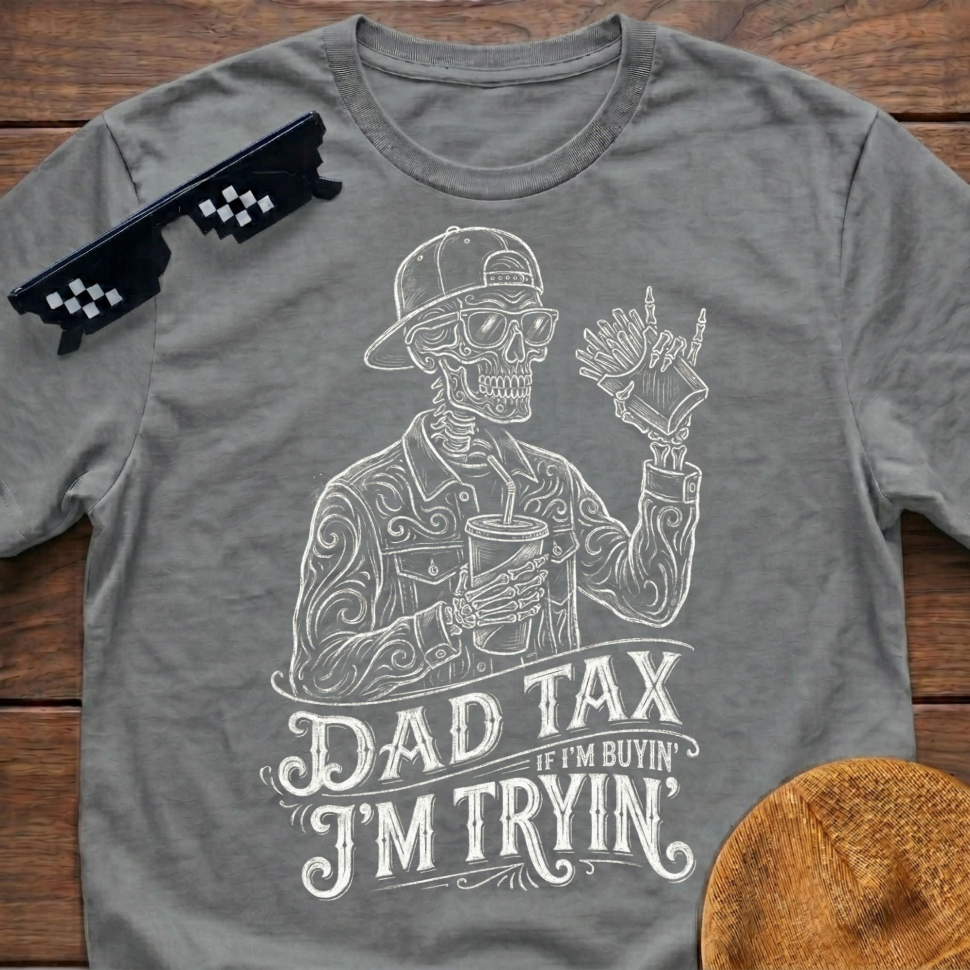 Skeleton Dad Tax If I'm Buying I'm Trying T-shirt
