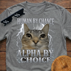 Human By Chance Alpha By Choice Meme Funny Cat Meme T-shirt