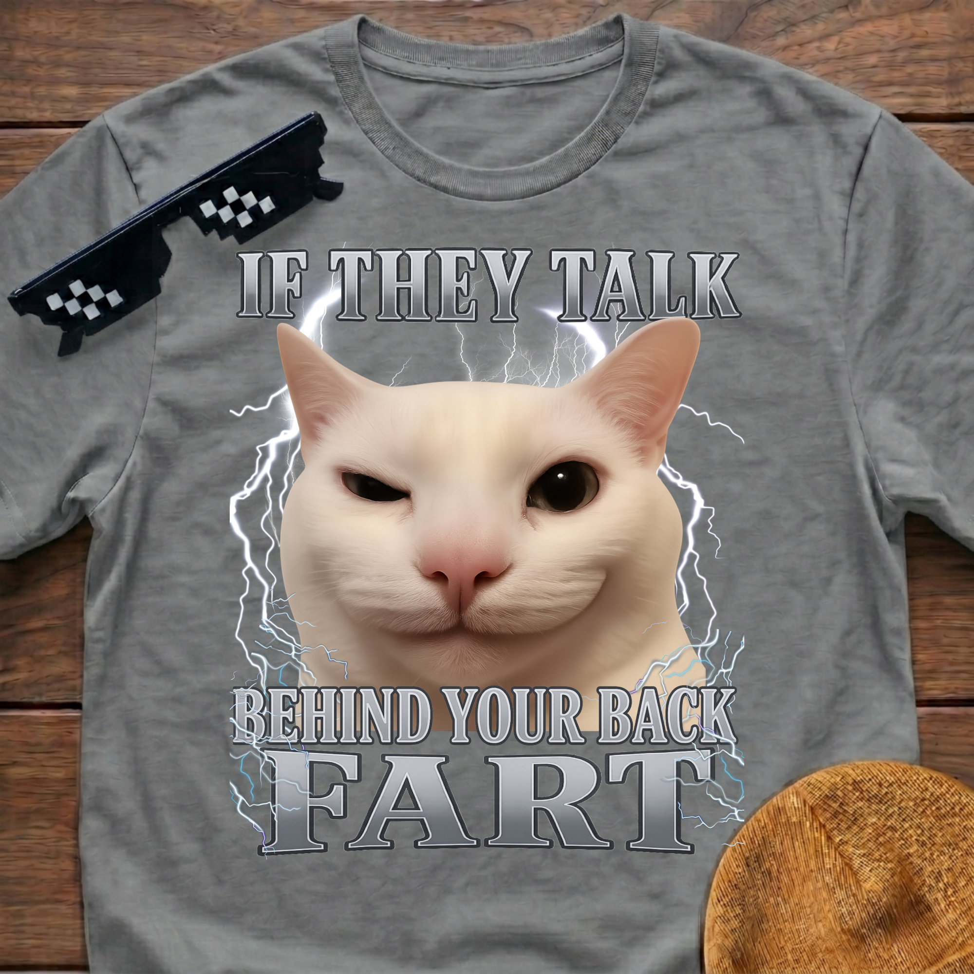 If They Talk Behind Your Back Fart Meme Funny Cat Meme T-shirt