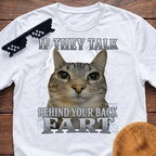 If They Talk Behind Your Back Fart Meme Funny Cat Meme T-shirt