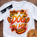 I Got That Dog In Me Funny Hot Dog T-Shirt