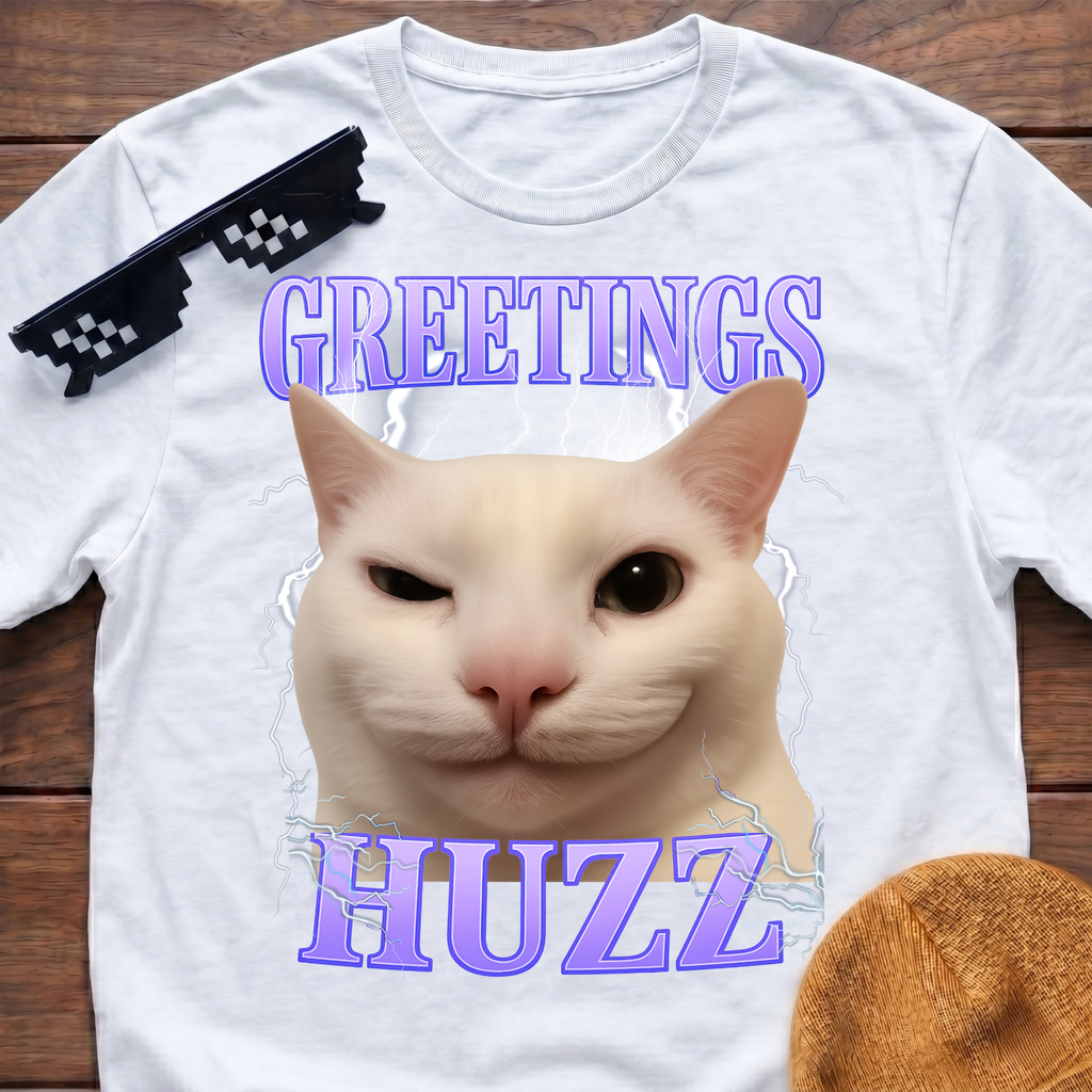 Greetings Huzz Meme Funny Cat Meme T-shirt