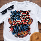 I Got That Dog In Me Funny Hot Dog T-Shirt